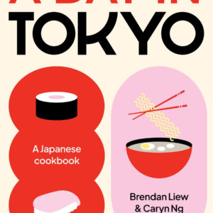 A Day in Tokyo: A Japanese Cookbook